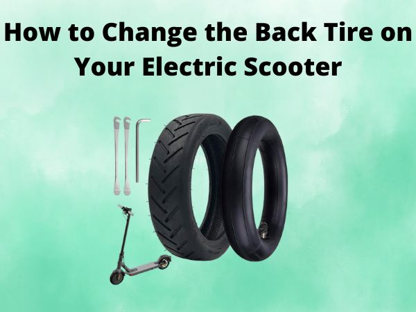 How to Change the Back Tire on Your Electric Scooter