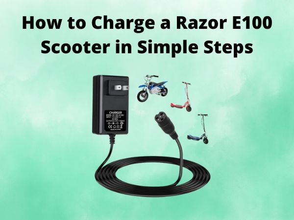 How to Charge a Razor E100 Scooter in Simple Steps