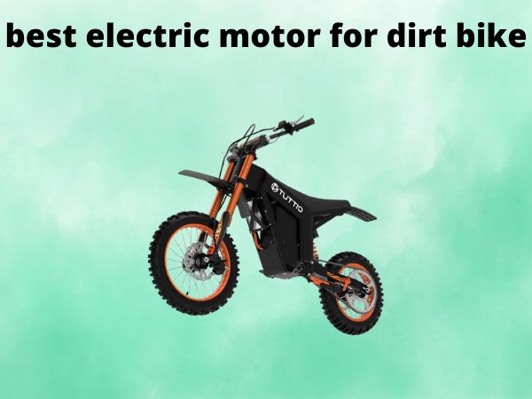 best electric motor for dirt bike