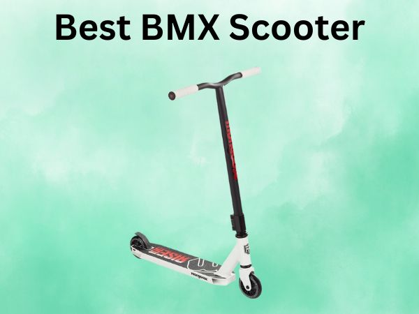 Best BMX Scooter