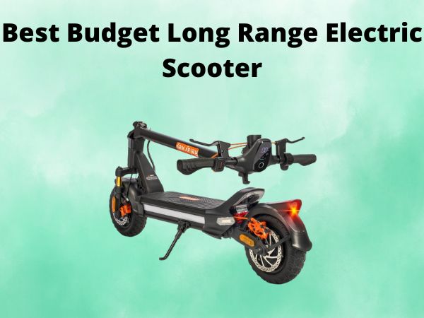 Best Budget Long Range Electric Scooter