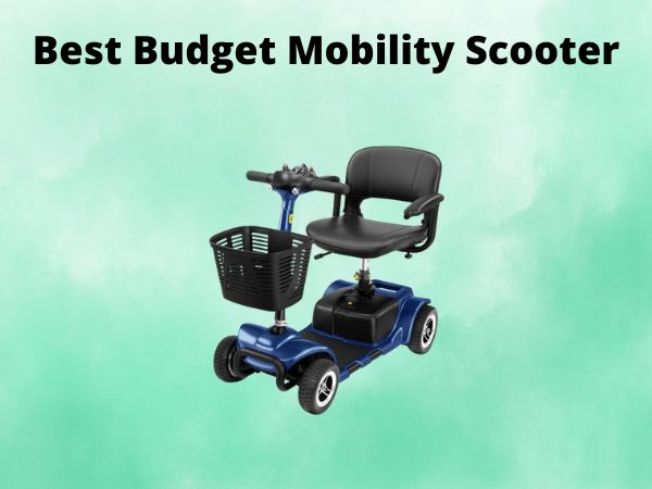 Best Budget Mobility Scooter