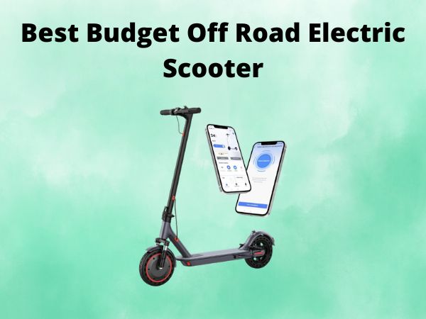 Best Budget Off Road Electric Scooter