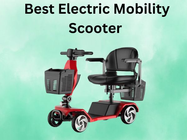 Best Electric Mobility Scooter