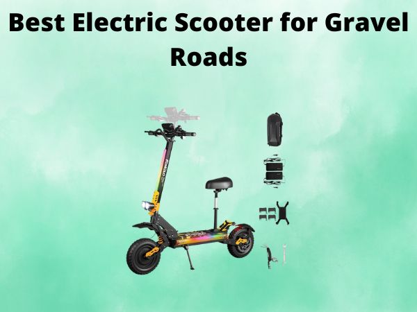 Best Electric Scooter for Gravel Roads