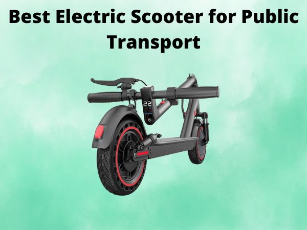 Best Electric Scooter for Public Transport