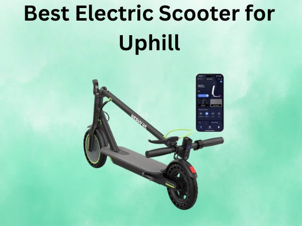 Best Electric Scooter for Uphill
