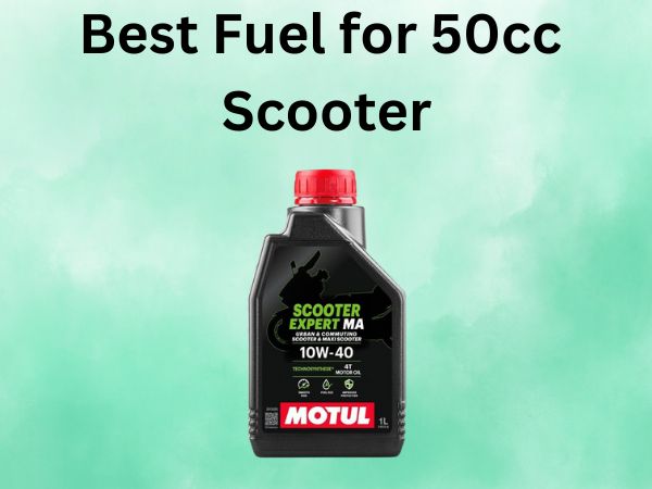 Best Fuel for 50cc Scooter