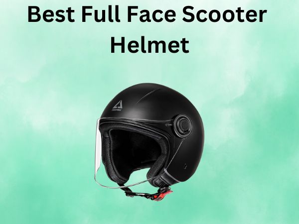 Best Full Face Scooter Helmet