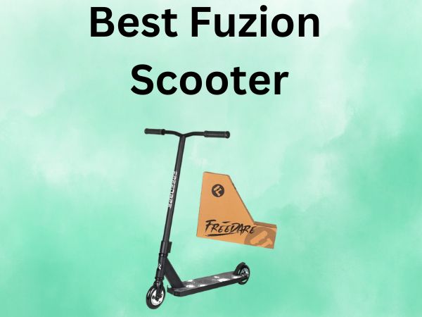 Best Fuzion Scooter