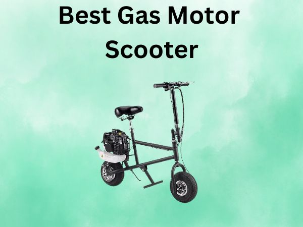 Best Gas Motor Scooter