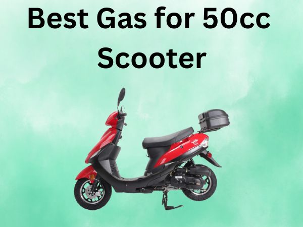 Best Gas for 50cc Scooter