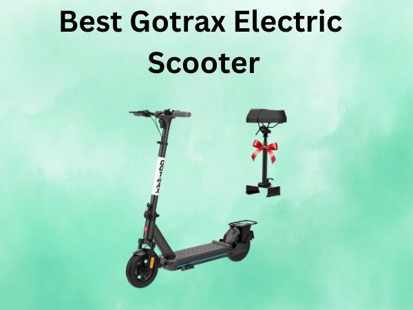 Best Gotrax Electric Scooter