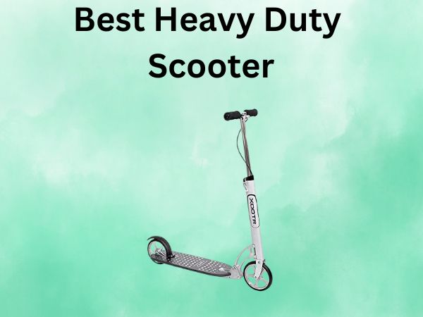 Best Heavy Duty Scooter