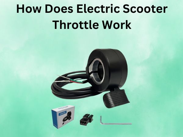 How Does Electric Scooter Throttle Work