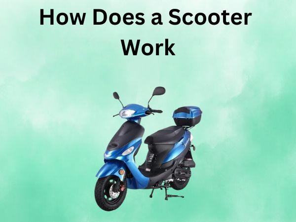 How Does a Scooter Work