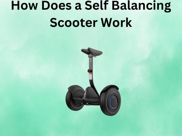 How Does a Self Balancing Scooter Work