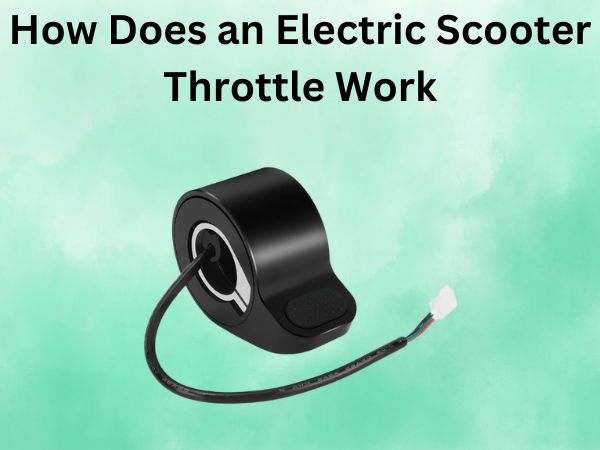 How Does an Electric Scooter Throttle Work