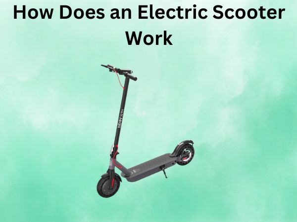 How Does an Electric Scooter Work