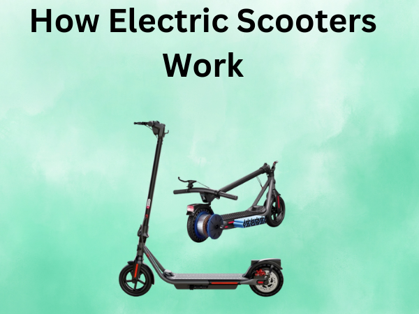 How Electric Scooters Work