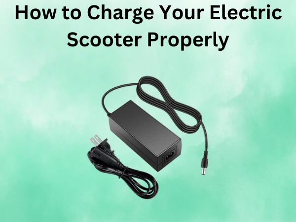 How to Charge Your Electric Scooter Properly
