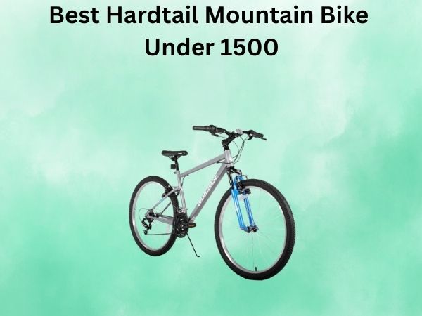 Best Hardtail Mountain Bike Under 1500