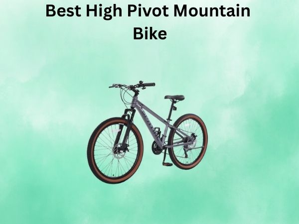 Best High Pivot Mountain Bike