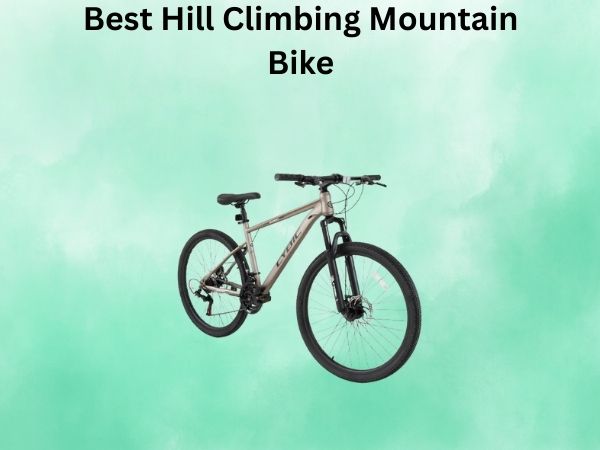 Best Hill Climbing Mountain Bike