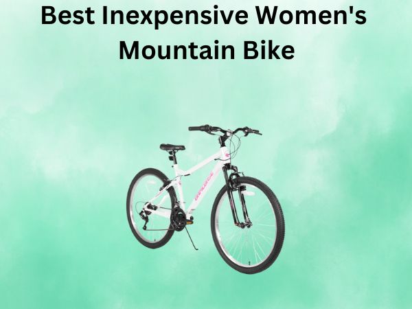 Best Inexpensive Women's Mountain Bike