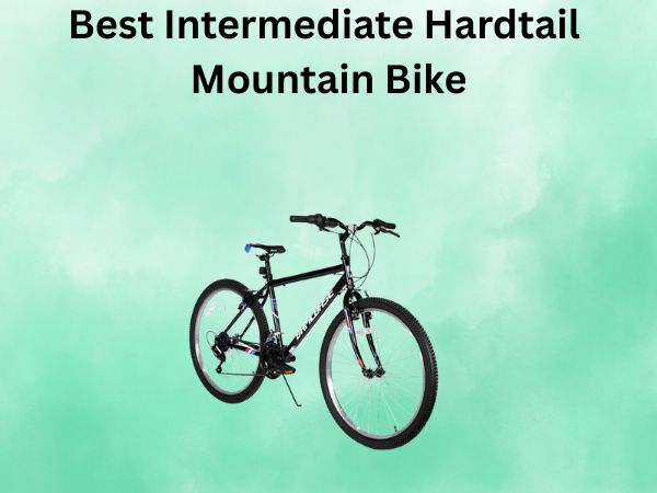 Best Intermediate Hardtail Mountain Bike
