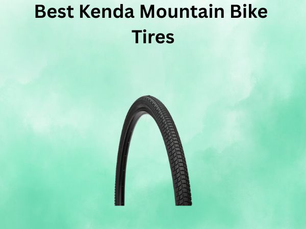Best Kenda Mountain Bike Tires