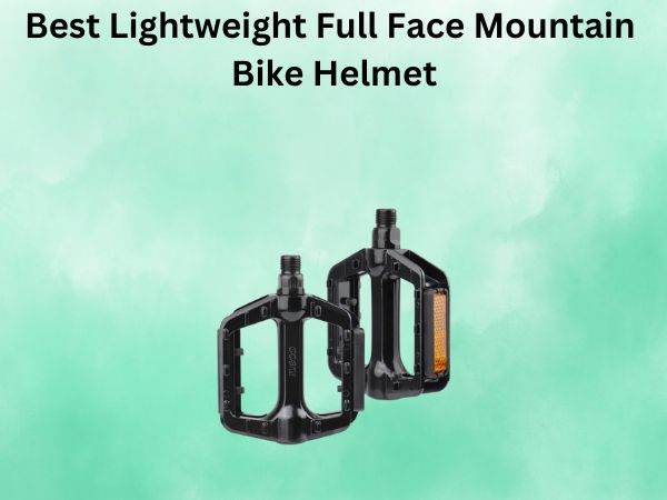 Best Lightweight Mountain Bike Pedals