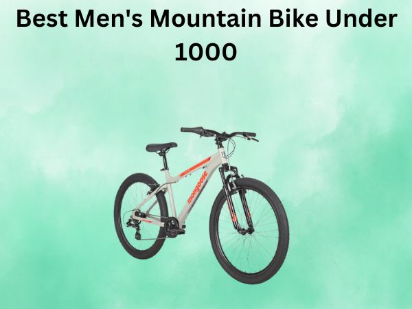 Best Men's Mountain Bike Under 1000