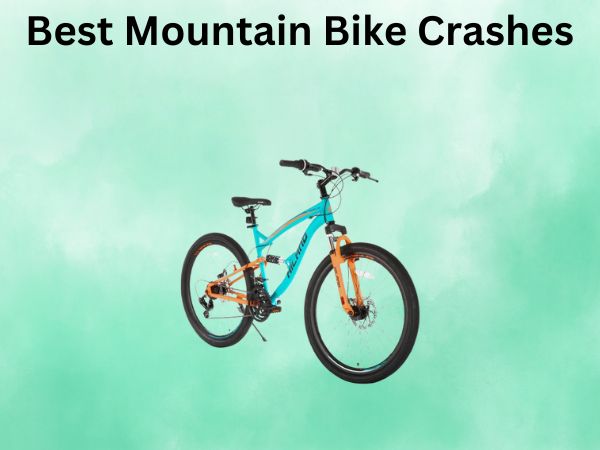 Best Mountain Bike Crashes