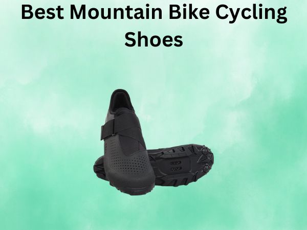 Best Mountain Bike Cycling Shoes