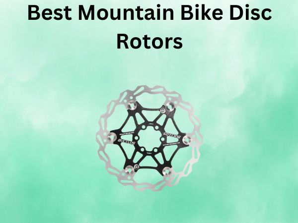 Best Mountain Bike Disc Rotors