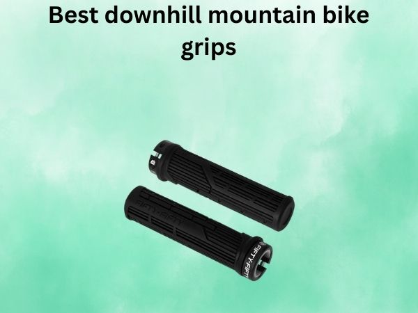 Best downhill mountain bike grips