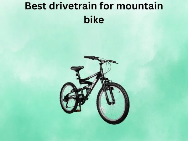 Best drivetrain for mountain bike