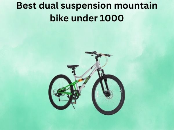Best dual suspension mountain bike under 1000