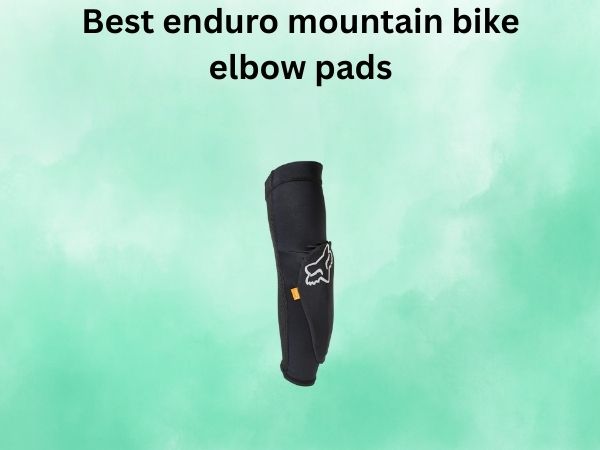 Best enduro mountain bike elbow pads