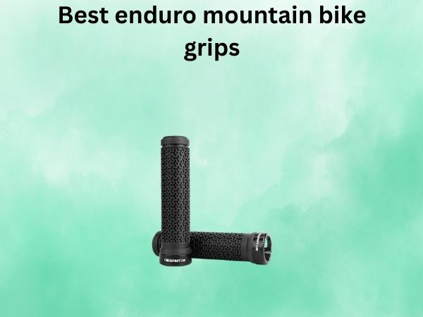 Best enduro mountain bike grips