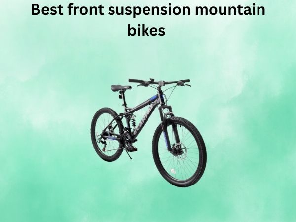 Best front suspension mountain bikes