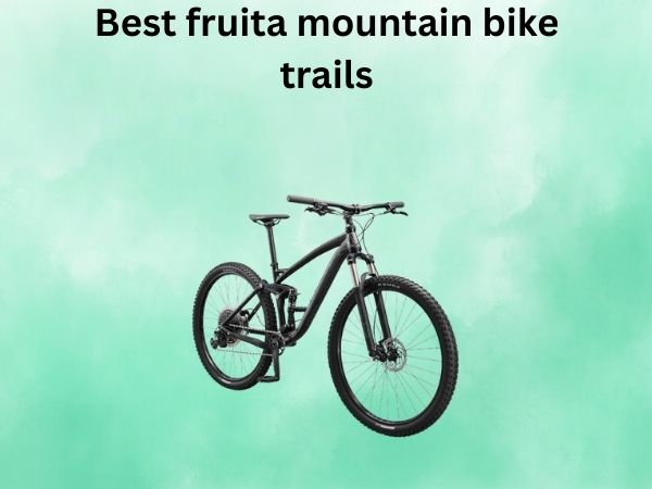 Best fruita mountain bike trails