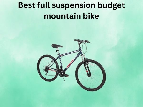 Best full suspension budget mountain bike