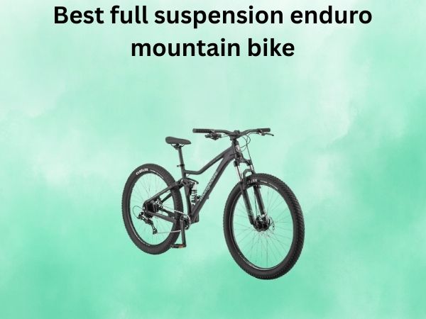 Best full suspension enduro mountain bike