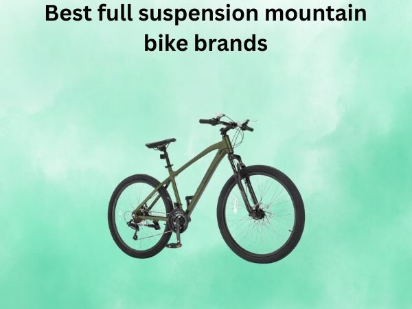 Best full suspension mountain bike brands