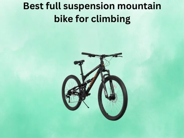 Best full suspension mountain bike for climbing