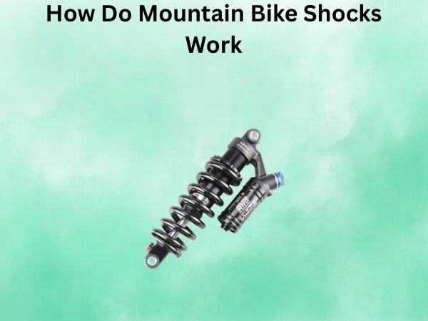 How Do Mountain Bike Shocks Work