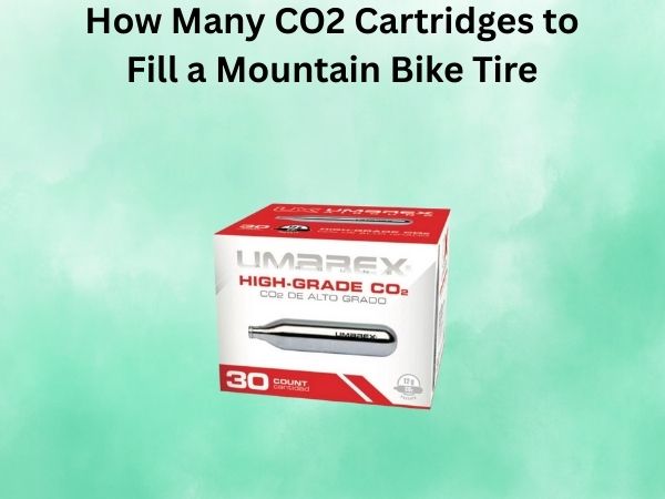 How Many CO2 Cartridges to Fill a Mountain Bike Tire