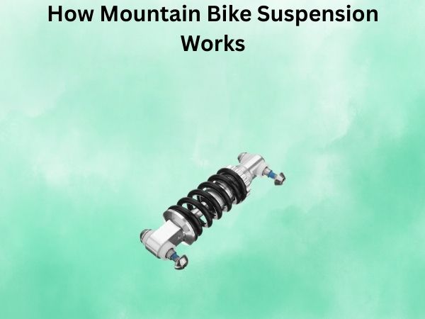 How Mountain Bike Suspension Works